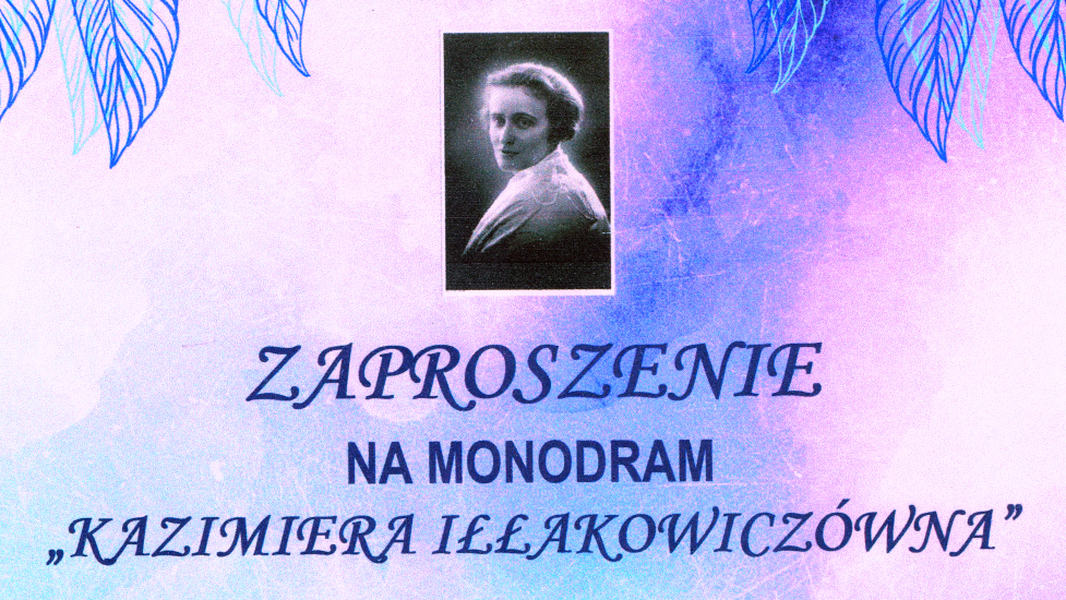 Kazimiera Iłłakowiczówna – monodram