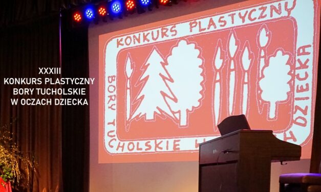 XXXIII Bory Tucholskie w oczach dziecka