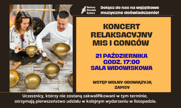 Gongi i misy tybetańskie – koncert relaksacyjny