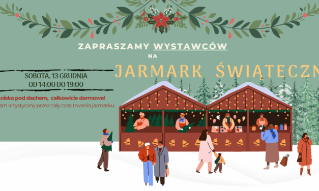 Jarmark bożonarodzeniowy – Zapraszamy Wystawców