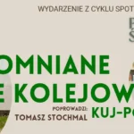 Zapomniane linie kolejowe kuj-pom